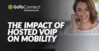 THE IMPACT OF HOSTED VOIP ON MOBILITY