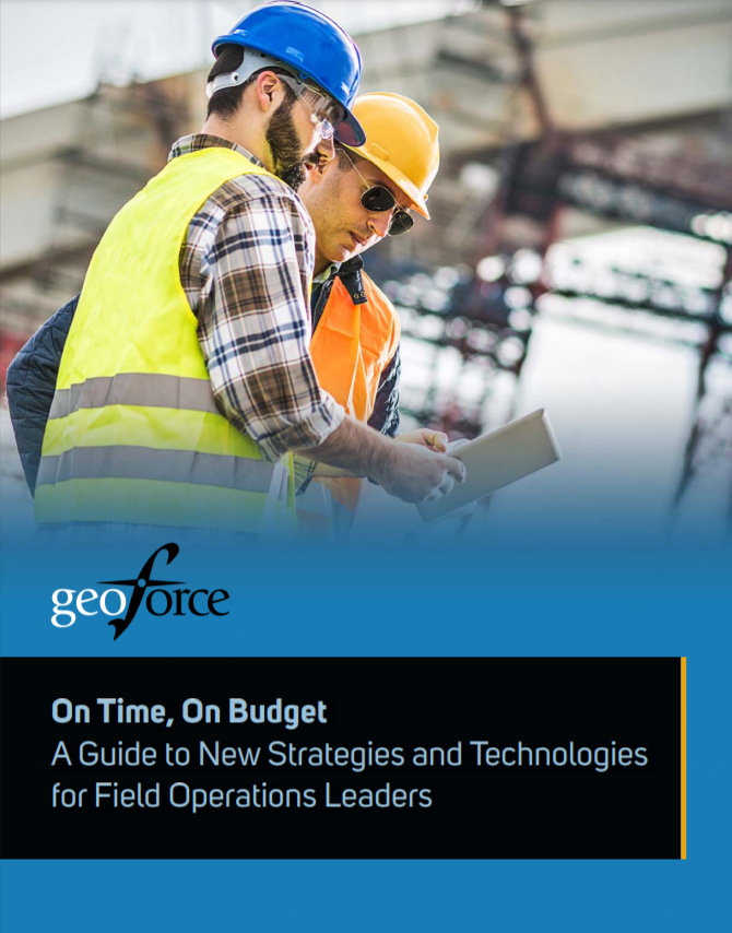 On Time, On Budget A Guide to New Strategies and Technologies for Field Operations Leaders