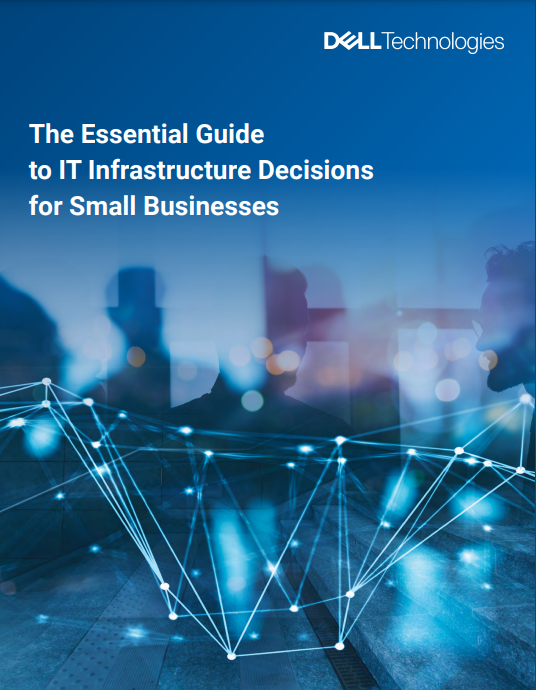 The Essential Guide to IT Infrastructure Decisions for Small Businesses