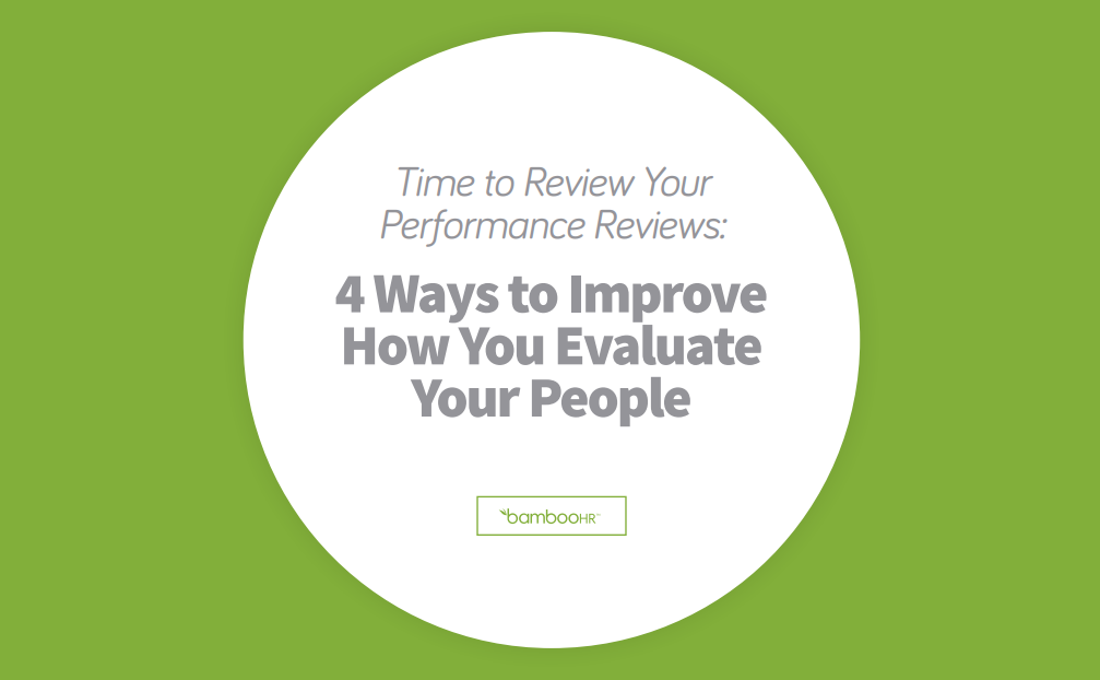 4 Ways To Improve How You Evaluate Your People