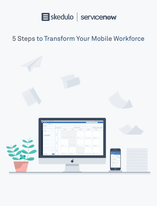 5 Steps to Transform Your Mobile Workforce