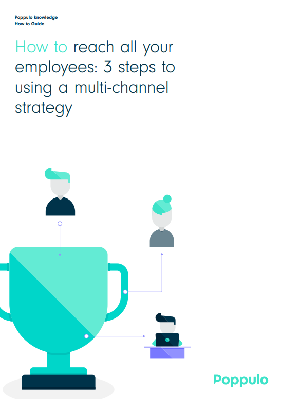 How to reach all your employees: 3 steps to using a multi-channel strategy